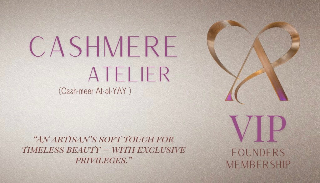 Cashmere Atelier VIP Founders Membership Program